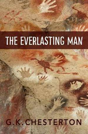 The Everlasting Man de G. K. Chesterton