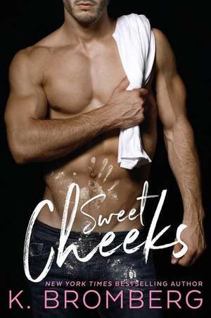 Sweet Cheeks de K. Bromberg