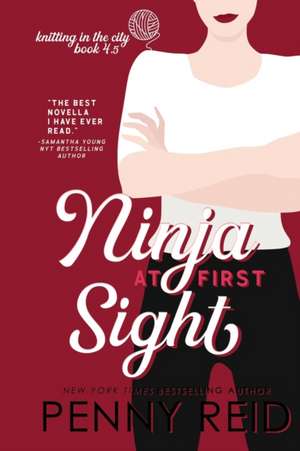 Ninja At First Sight de Penny Reid