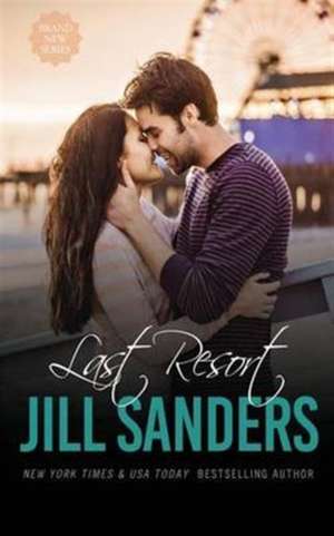 Last Resort de Jill Sanders