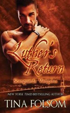 Luther's Return (Scanguards Vampires #10) de Tina Folsom