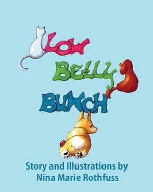 Low Belly Bunch de Nina Marie Rothfuss