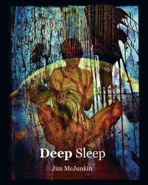 Deep Sleep de Jim McJunkin