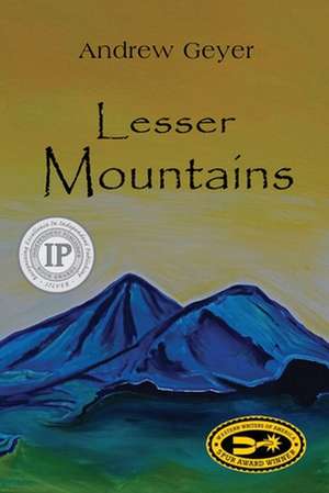 Lesser Mountains de Andrew Geyer