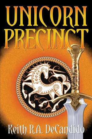 Unicorn Precinct de Keith R. a. DeCandido