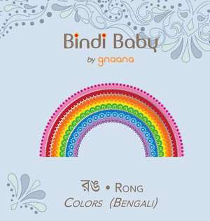 Bindi Baby Colors (Bengali) de Aruna K. Hatti