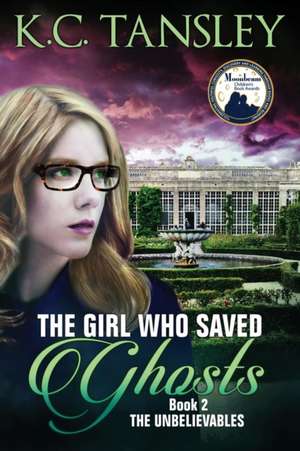 The Girl Who Saved Ghosts de K. C. Tansley