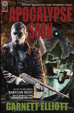 Apocalypse Soon de Garnett Elliott