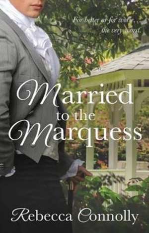 Married to the Marquess de Rebecca Connolly