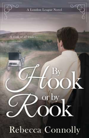 By Hook or By Rook de Rebecca Connolly