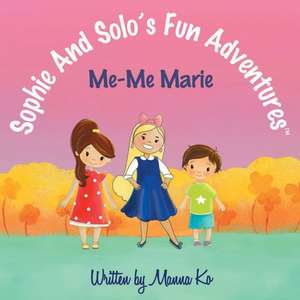 Sophie And Solo's Fun Adventures de Manna Ko