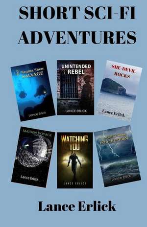 Short Sci-Fi Adventures de Lance Erlick