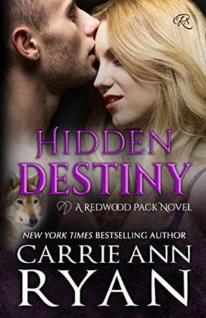 Hidden Destiny de Carrie Ann Ryan