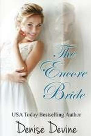 The Encore Bride de Denise Annette Devine