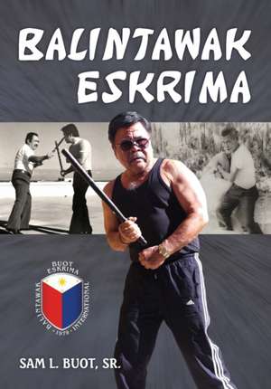 Balintawak Eskrima de Sam L Buot