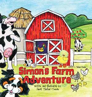 Simon's Farm Adventure de Janet L Tlachac-Toonen