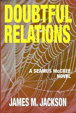 Doubtful Relations de James M Jackson