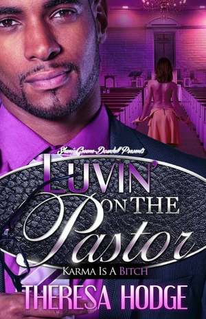 Luvin' on the Pastor de Theresa Hodge