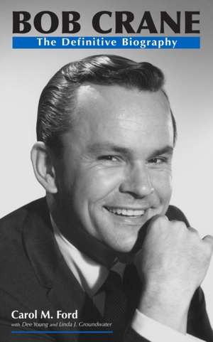 Bob Crane de Carol M. Ford