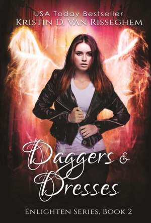 Daggers & Dresses de Kristin D van Risseghem