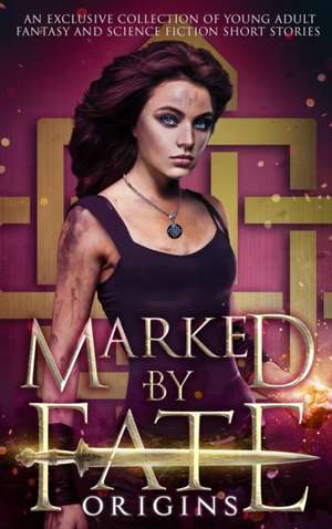 Marked by Fate de Kristin D van Risseghem