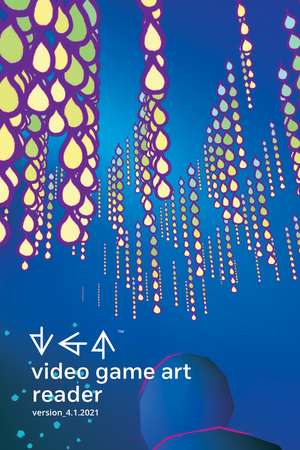 Video Game Art Reader: Volume 4 de Tiffany Funk