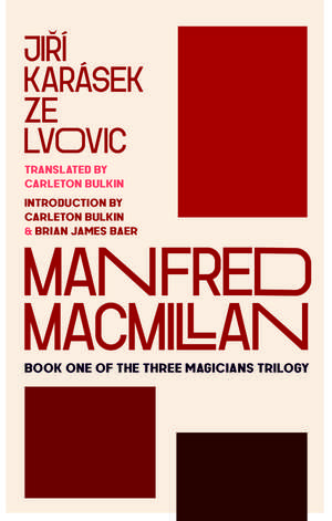 Manfred Macmillan: Book One of the Three Magicians Trilogy de Carleton Bulkin