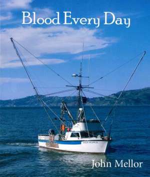 Blood Every Day de John Mellor