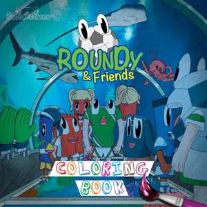 Roundy & Friends Coloring Book de Andres Varela