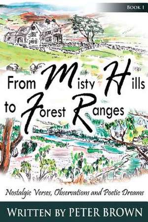 From Misty Hills to Forest Ranges de Peter Brown