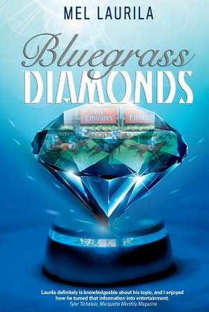 Bluegrass Diamonds de Mel Laurila