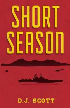 Short Season de D. J. Scott