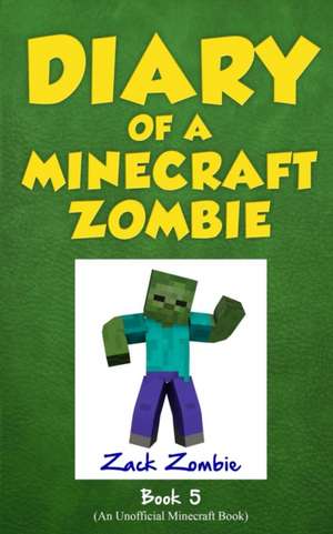 Diary of a Minecraft Zombie Book 5 de Zack Zombie