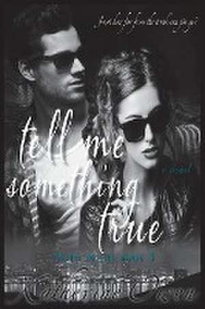 Tell Me Something True de Katherine Owen