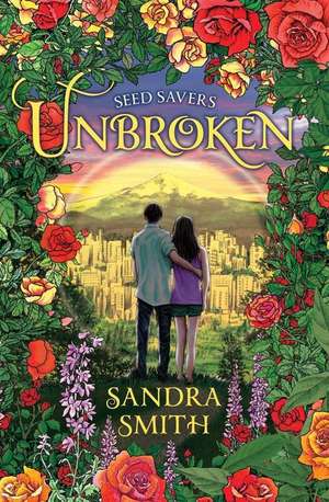 Seed Savers-Unbroken de Sandra Smith