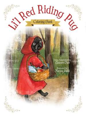 Li'l Red Riding Pug - Coloring Book de Laurren Darr