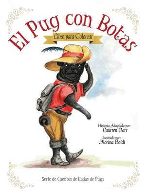 El Pug Con Botas - Libro Para Colorear de Laurren Darr