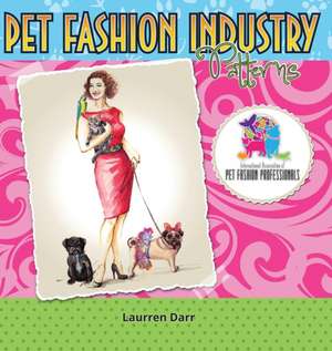 Pet Fashion Industry Patterns de Laurren Darr