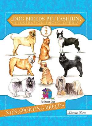 Dog Breeds Pet Fashion Illustration Encyclopedia de Laurren Darr