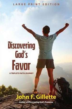 Discovering God's Favor de John Gillette