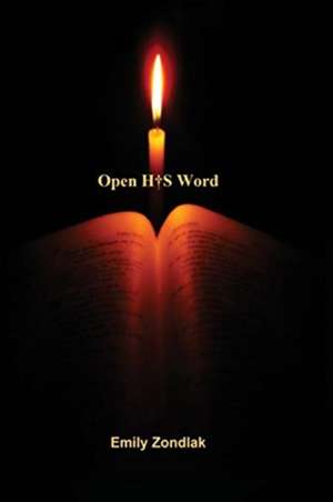 Open His Word de Emily Zondlak