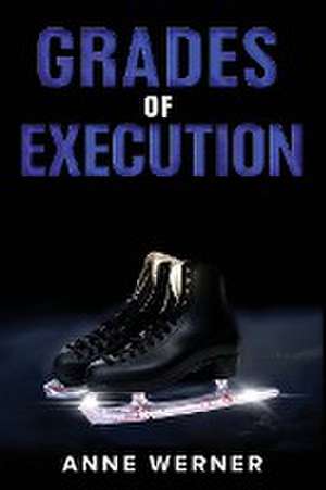 Grades of Execution de Anne Werner