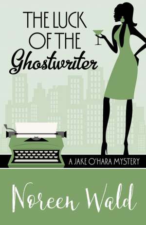 The Luck of the Ghostwriter: How a Simple Technology Creates Better Meetings de Noreen Wald