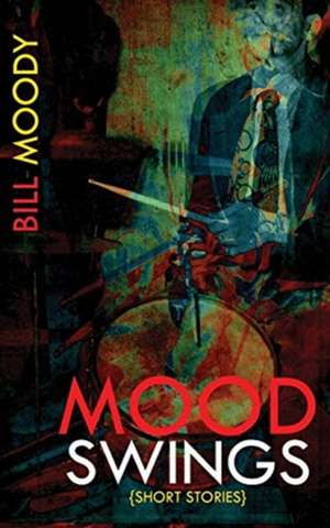 Mood Swings de Bill Moody