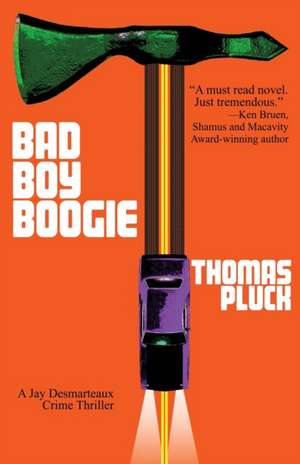 Bad Boy Boogie de Thomas Pluck