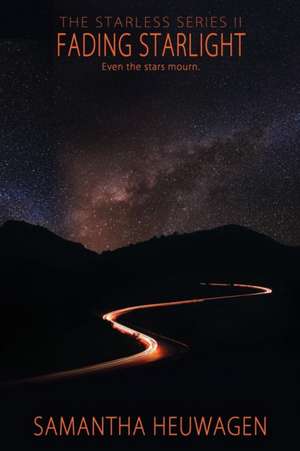 Fading Starlight de Samantha Heuwagen