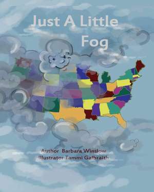 Just a Little Fog de Barbara Winslow