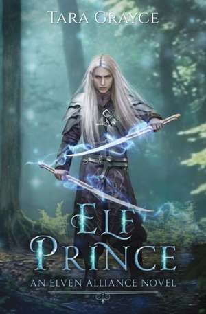 Elf Prince de Tara Grayce