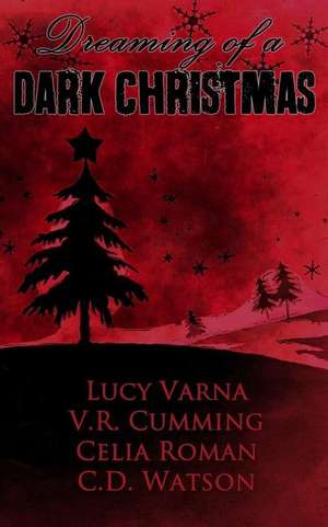 Dreaming of a Dark Christmas de V. R. Cumming