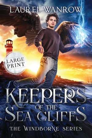 Keepers of the Sea Cliffs de Laurel Wanrow